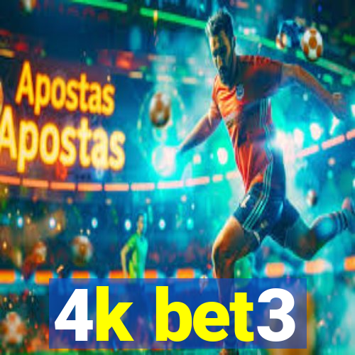 4k bet3